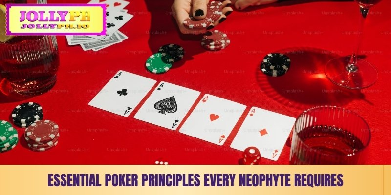 essential poker principles every neophyte requires