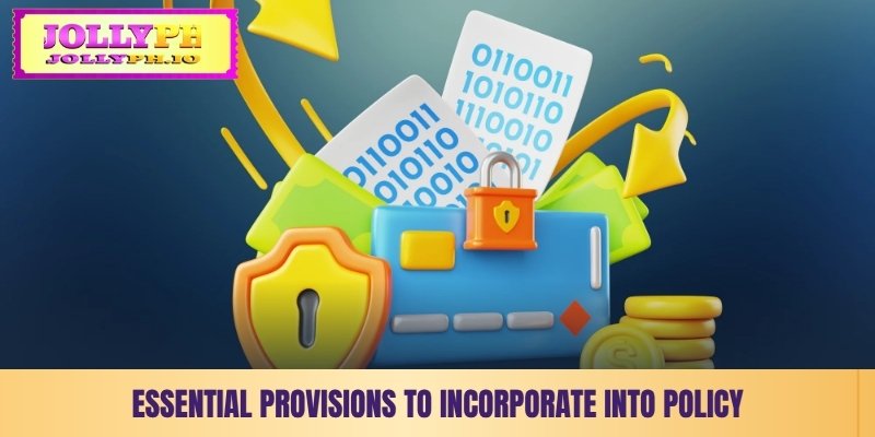 essential provisions to incorporate into policy