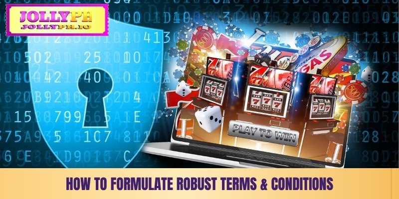 how to formulate robust terms and conditions