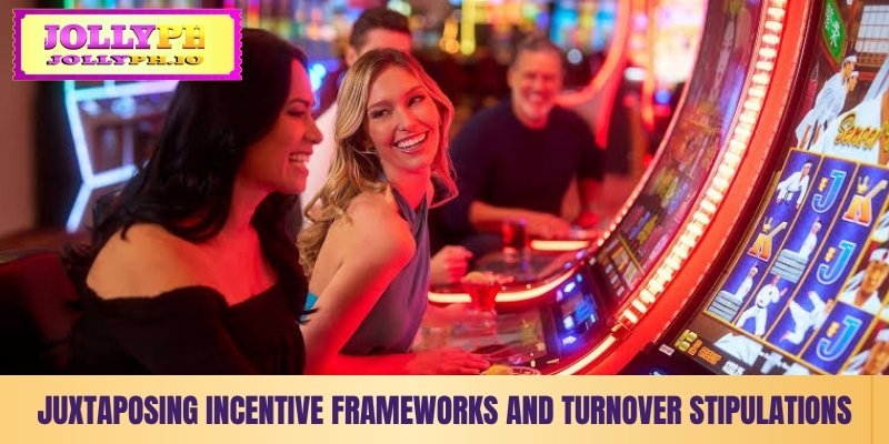 Promotions Jollyph - Exclusive Deals For Smarter Play juxtaposing incentive frameworks and turnover stipulations