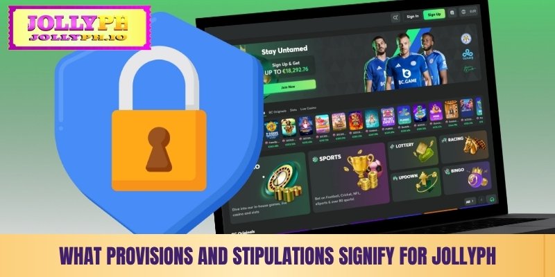 what provisions and stipulations signify for jollyph